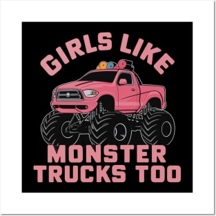 girls like monster trucks too Posters and Art